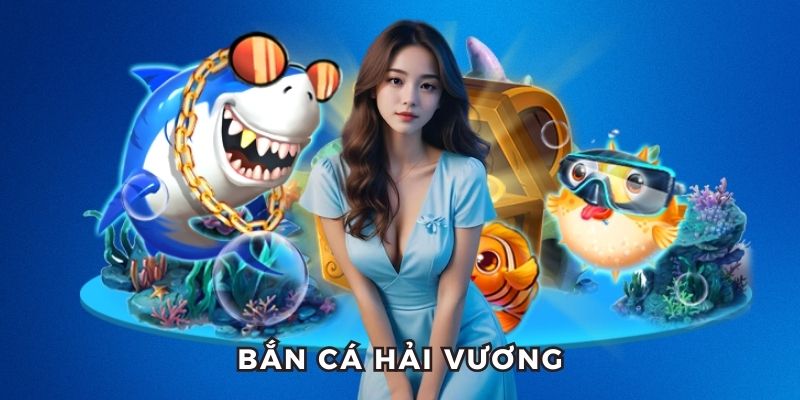 bắn cá hải vương