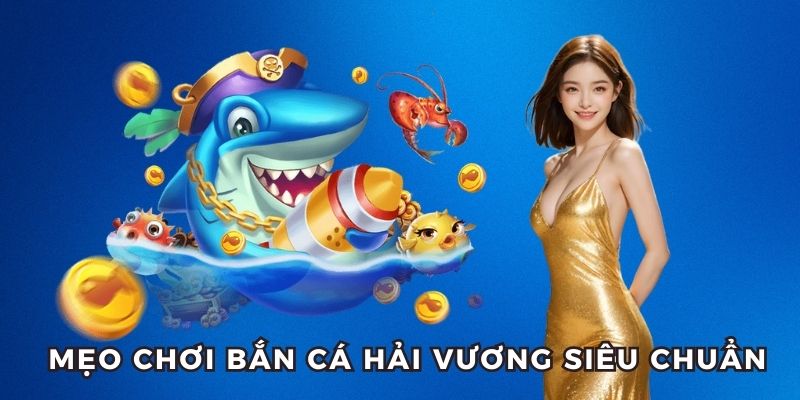 Bí kíp chơi siêu chuẩn, rinh thưởng kếch xù