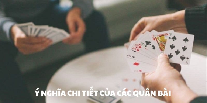Lý giải chi tiết về những quân bài tiến lên