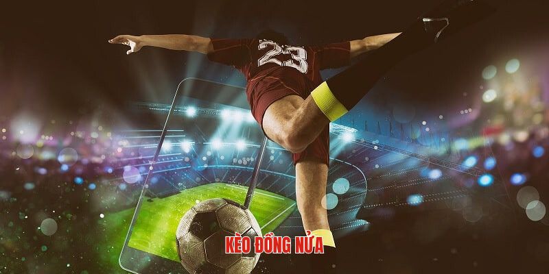 kèo đồng nửa