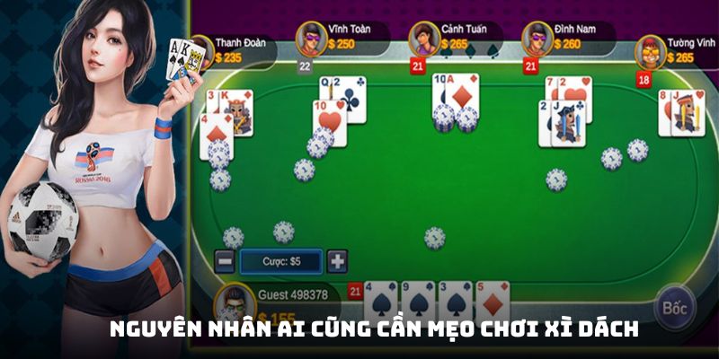 Lý do ai cũng cần nắm trong tay mẹo chơi xì dách