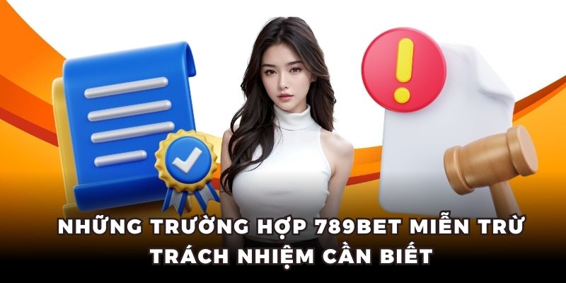Những tình huống hệ thống miễn trừ trách nhiệm với khách hàng
