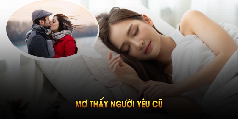 mơ thấy người yêu cũ