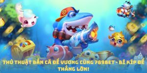 thủ thuật bắn cá đế vương
