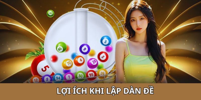 Tìm hiểu lợi ích khi biết cách thiết lập dàn đề trong xổ số