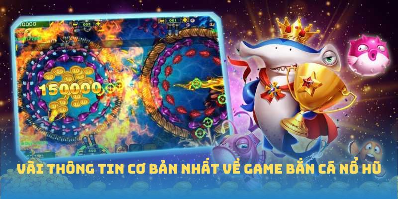 Điểm đặc biệt hút khách của tựa game Bắn cá Nổ Hũ
